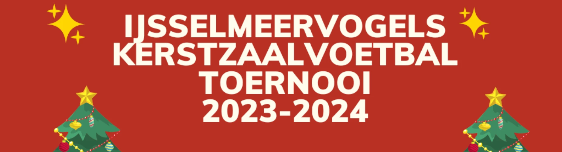 Banner - IJsselmeervogels Kerst Indoor Toernooi - IJsselmeervogels - Bunschoten-Spakenburg