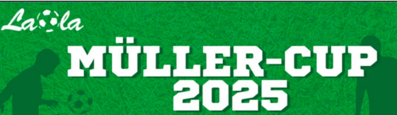Banner - Müller-Cup 2025 - Soccerhalle LaOla Ahlhorn - Großenkneten