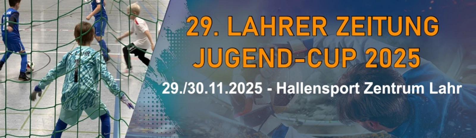 Banner - 29. Lahrer Zeitung-Jugend-Cup 2025 - SC Lahr e.V - Lahr