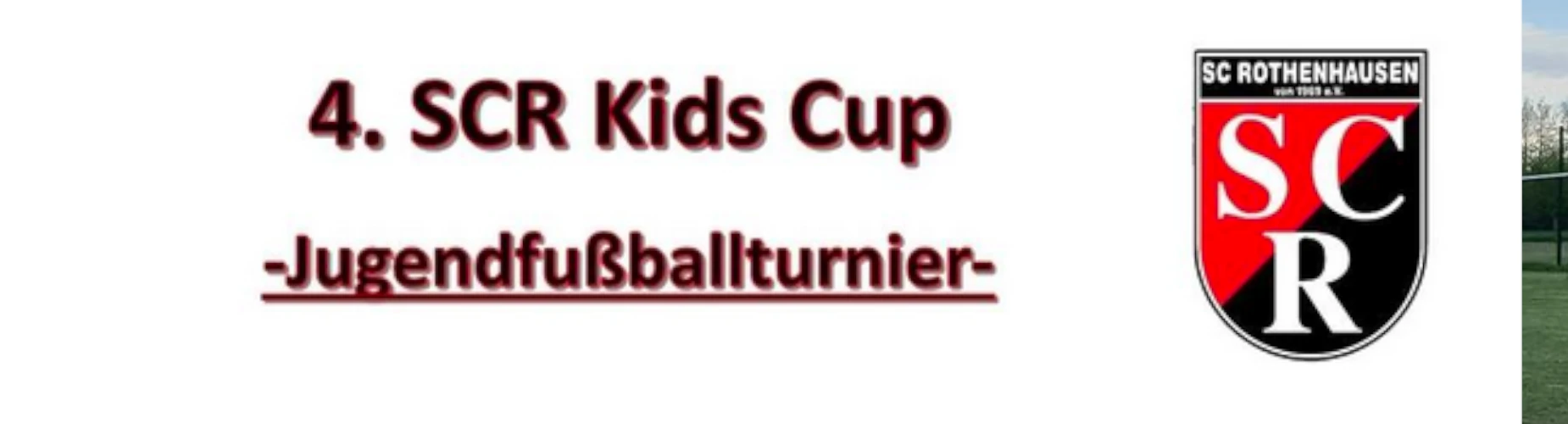 Banner - 4. SCR Kids Cup - SC Rothenhausen e.V. - Groß Schenkenberg