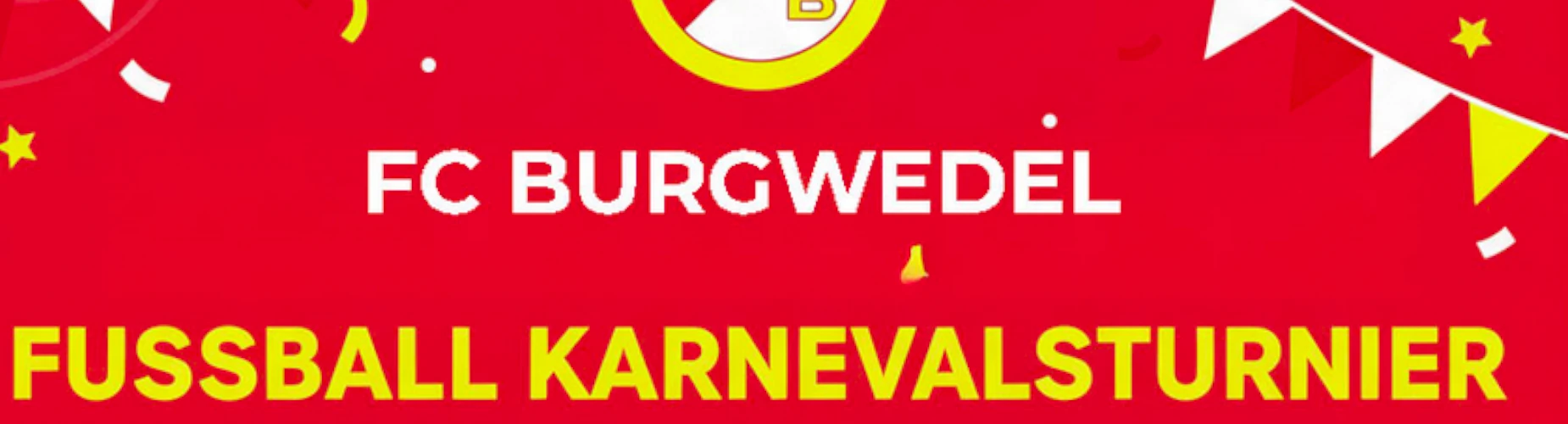 Banner - Fussball Karnevalsturnier - FC Burgwedel 1950 e.V. - Burgwedel