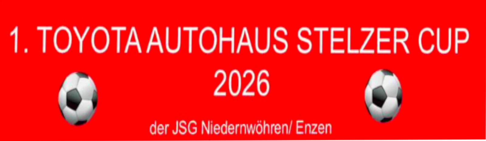 Banner - 1st Toyota Autohaus Stelzer Cup 2026 - JSG Niedernwöhren/Enzen - Stadthagen