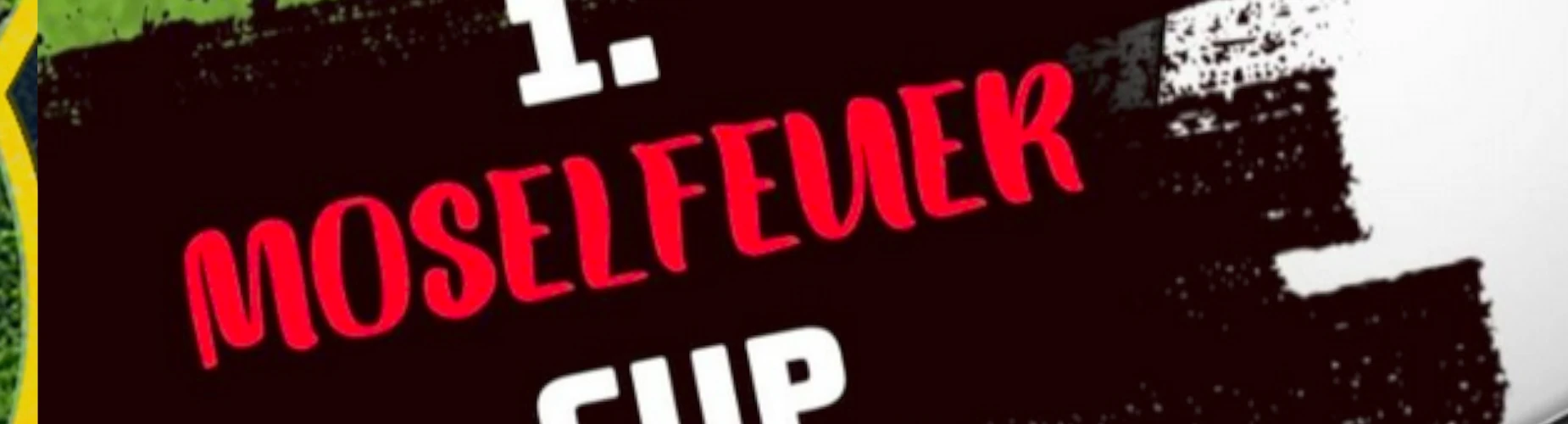 Banner - 1. Moselfeuer Cup 2026 - TSV Moselfeuer - Lehmen