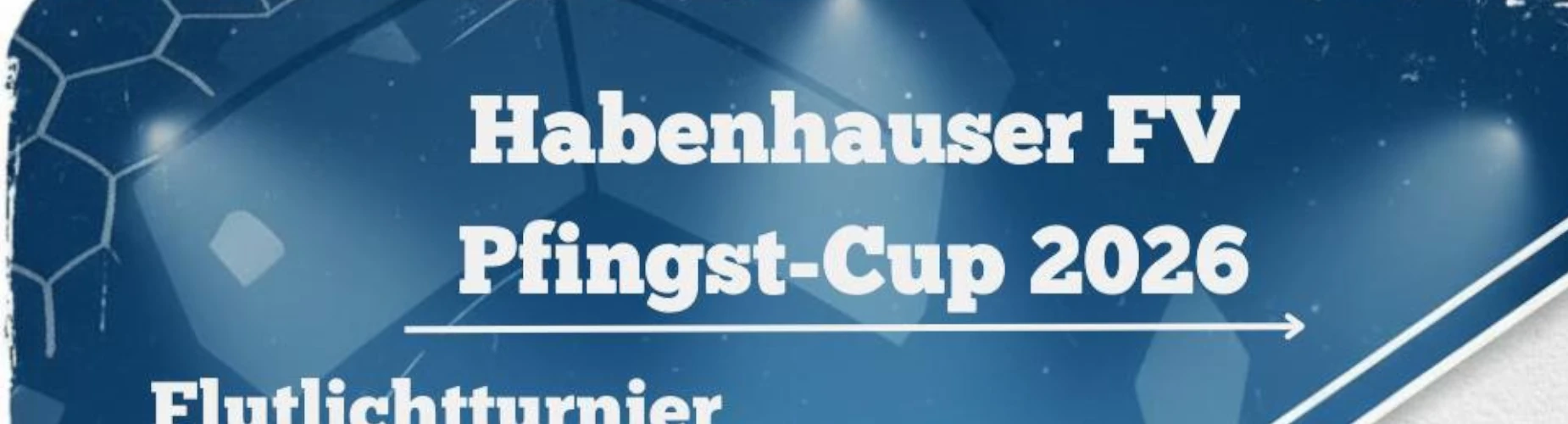 Banner - Habenhauser FV Pfingst-Cup 2026 - Habenhauser FV 1952 e.V - Bremen