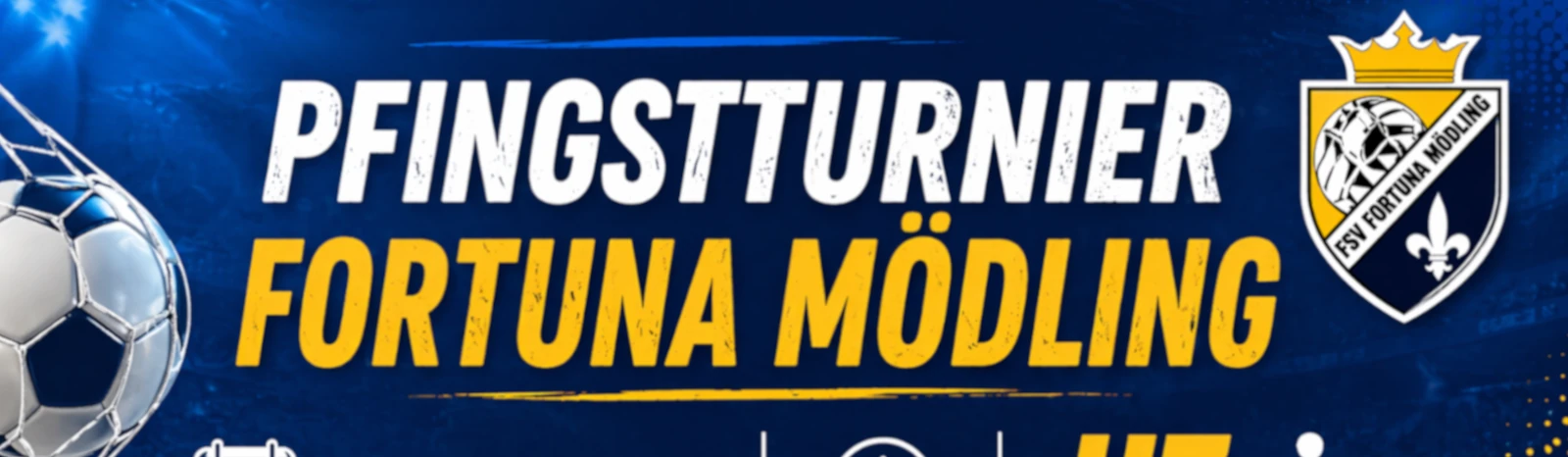 Banner - Pfingstturnier Fortuna Mödling 2026 - FSV Fortuna Mödling - Mödling